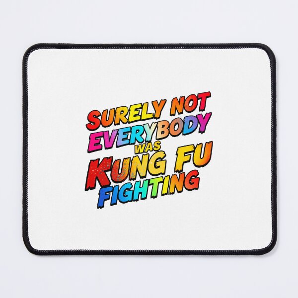 Item preview, Surely Not Everybody Was Kung Fu Fighting 70s Disco Music Humor Quote designed and sold by JonesFlora2025.