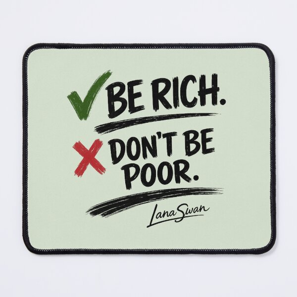 Item preview, BE RICH DON’T BE POOR | Mint Meme Design | Funny Typography Statement designed and sold by BlueberrySwan.