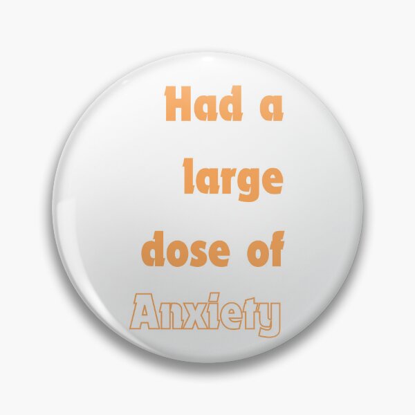 Item preview, Had a large dose of anxiety designed and sold by ArtistTejal.