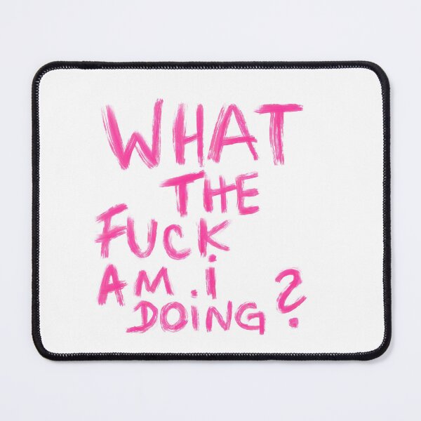 Item preview, what the fuck am i doing? designed and sold by Kasia1987t.