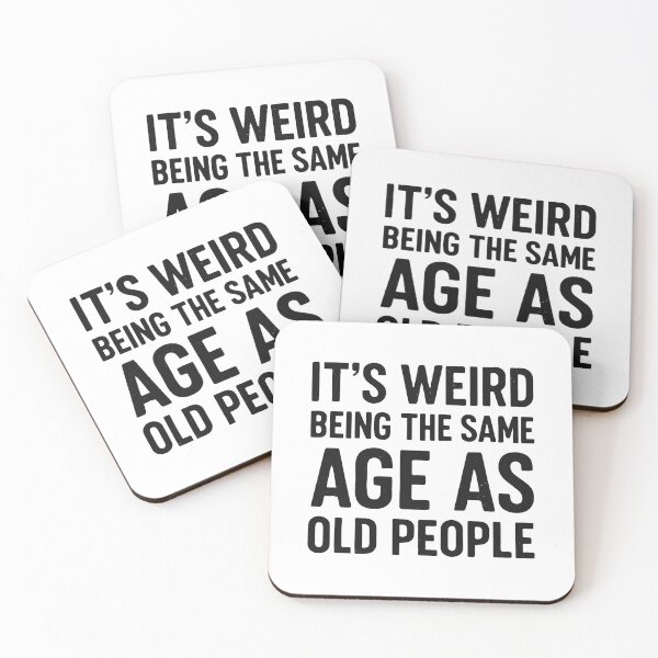 Item preview, It's Weird Being The Same Age As Old People Funny Aging Adult designed and sold by JonesFlora2025.