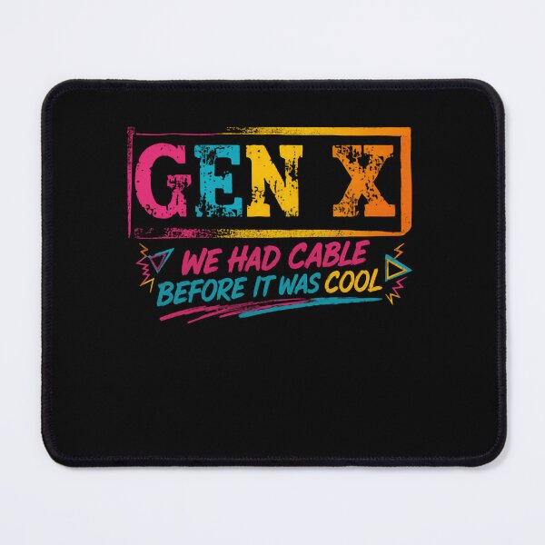Item preview, Gen X We Had Cable Before It Was Cool Generation X Nostalgia Gen Xer designed and sold by HumansStuck12.