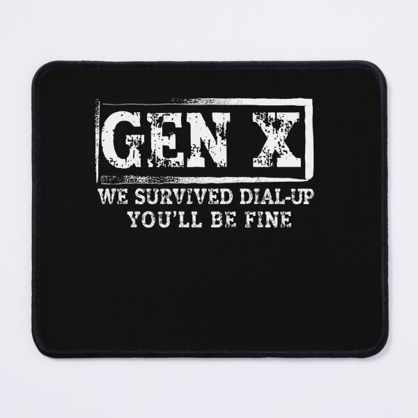Item preview, Gen X We Survived Dial-Up You'll Be Fine Generation Humor Nostalgia designed and sold by HumansStuck12.