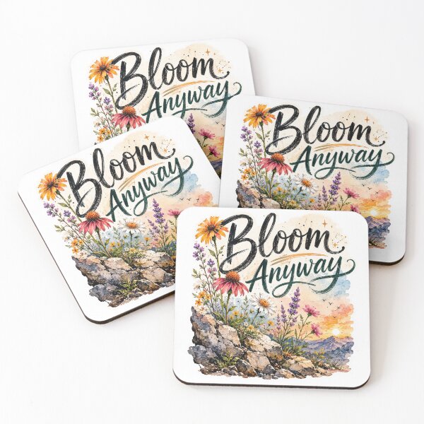 Item preview, Bloom Anyway Wildflower Quote designed and sold by Candlelit Catastrophes.