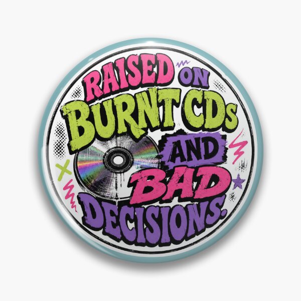 Item preview, Raised on Burnt CDs and Bad Decisions Retro Y2K Design | Funny Millennial Nostalgia designed and sold by TheStephanieRome.