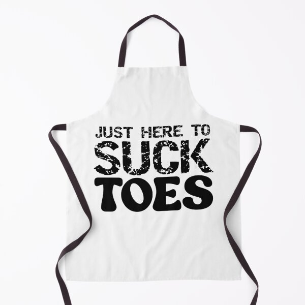 Item preview, Just Here To Suck Toes Funny Feet Quote designed and sold by TheMagicKrew.