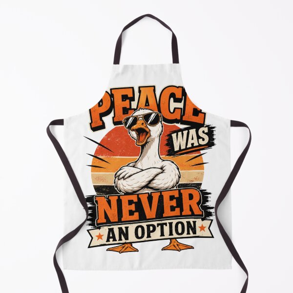 Item preview, Funny Goose Peace Was Never An Option designed and sold by Rag-Dog.