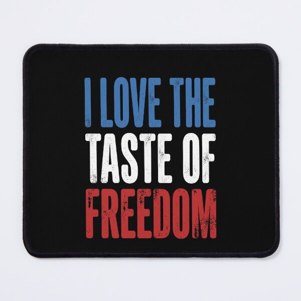 Item preview, I Love The Taste Of Freedom American Patriot Independence Day designed and sold by SofenArt.