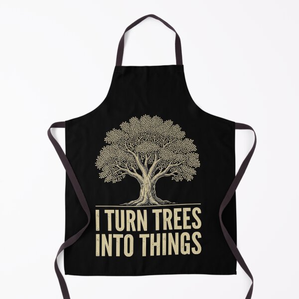 Item preview, I Turn Trees Into Things Woodworker Carpenter Arborist Craftsman designed and sold by SofenArt.
