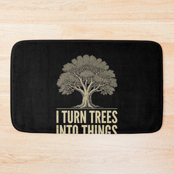 Item preview, I Turn Trees Into Things Woodworker Carpenter Arborist Craftsman designed and sold by SofenArt.