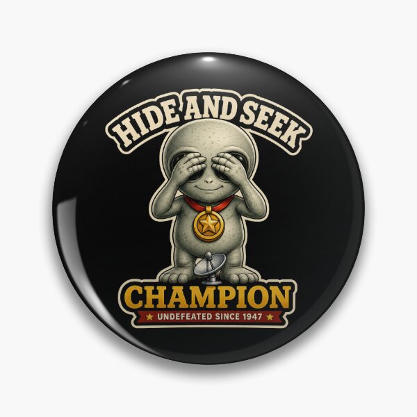 Item preview, Hide And Seek Champion Undefeated Since 1947 Funny Alien Roswell UFO designed and sold by GibasVisuals.