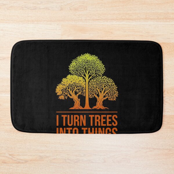 Item preview, I Turn Trees Into Things Woodworker Carpenter Crafter Builder designed and sold by SofenArt.
