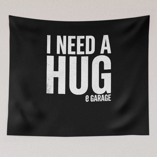 Item preview, I Need A Hug E Garage Automotive Enthusiast Mechanic Gearhead designed and sold by SofenArt.