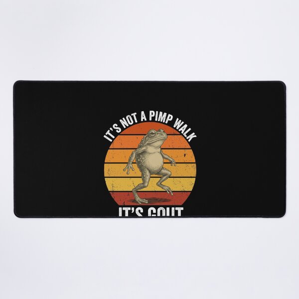 Item preview, It's Not A Pimp Walk It's Gout Funny Medical Condition Humor designed and sold by SofenArt.