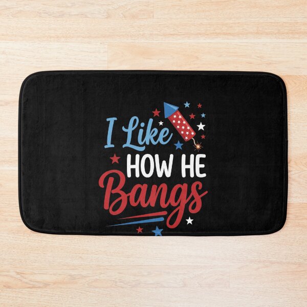 Item preview, I Like How He Bangs Fourth Of July Fireworks Patriot designed and sold by SofenArt.
