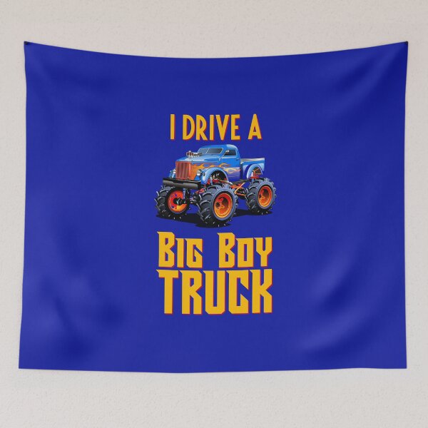 Item preview, I Drive a Big Boy Truck (on Blue) designed and sold by PawsitiveMum3.