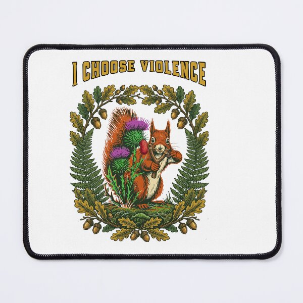 Item preview, I Choose Violence Squirrel designed and sold by TeeARTHY.