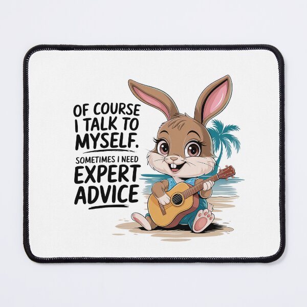 Item preview, Of Course I Talk To Myself Sometimes I Need Expert Advice Funny Bunny Rabbit Shirt designed and sold by Cool-cat-art.