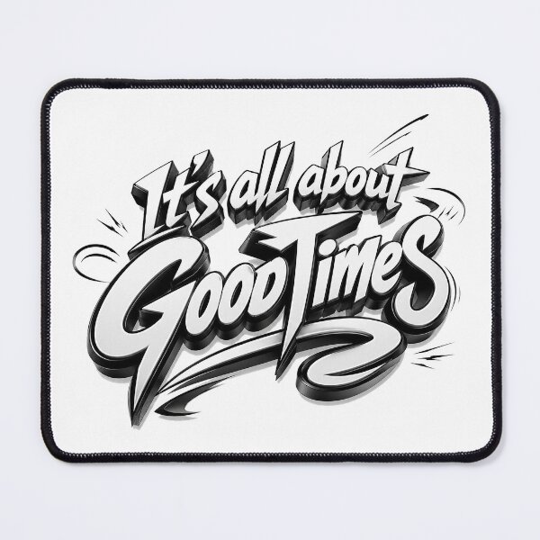 Item preview, It’s All About Good Times designed and sold by BlissBlvdShop.