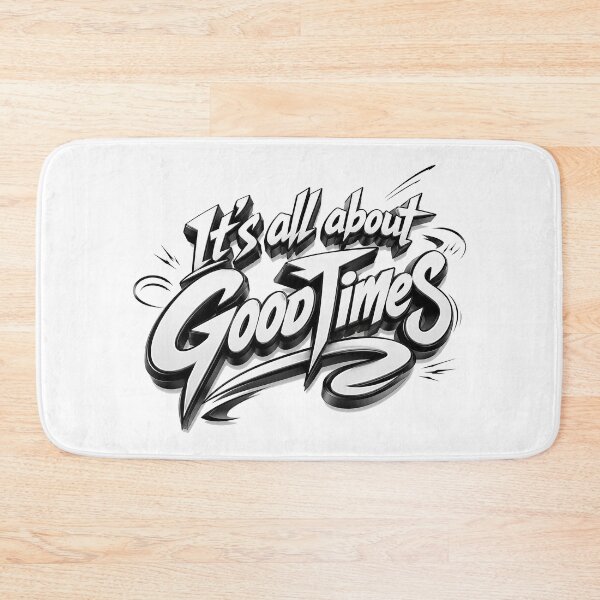 Item preview, It’s All About Good Times designed and sold by BlissBlvdShop.