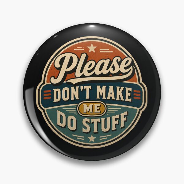 Item preview, Please Don't Make Me Do Stuff designed and sold by DemureArtsy.