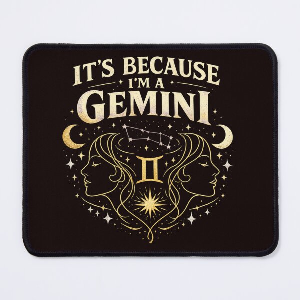 Item preview, It's Because I'm a Gemini designed and sold by FrameFlow.