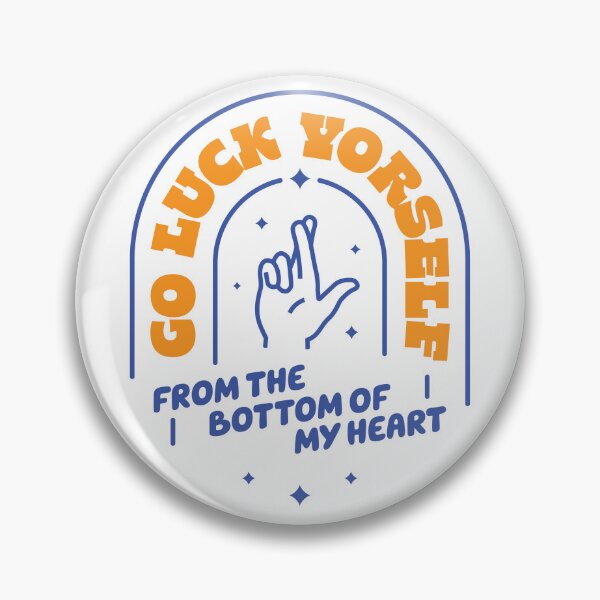 Item preview, Go Luck Yourself Funny Passive-Aggressive Humor designed and sold by BorysMano.