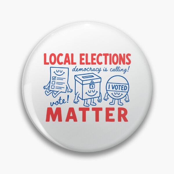 Item preview, Local Elections Matter designed and sold by Poopielandia.