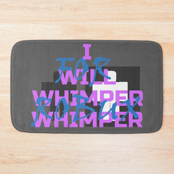 Item preview, I will whimper for roblux designed and sold by OddShop7.