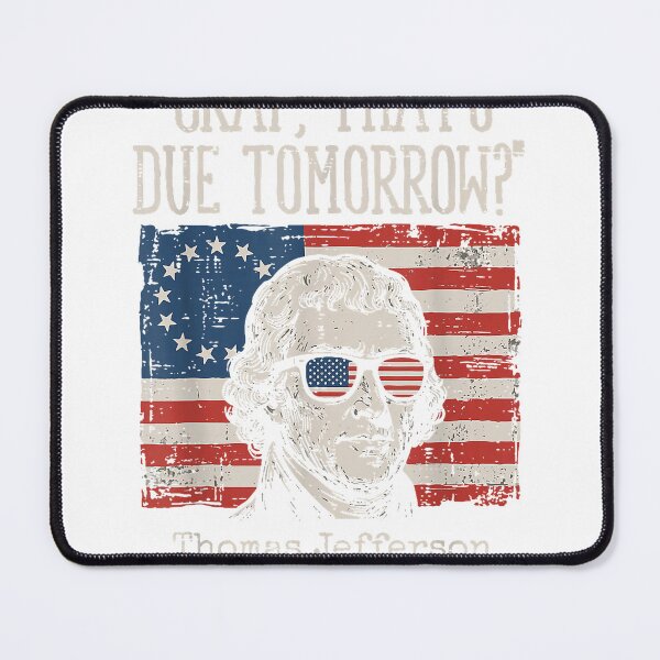 Item preview, Crap Due Tomorrow Thomas Jefferson 4th of July Men Women Kid T-Shirt designed and sold by Badriiiii.