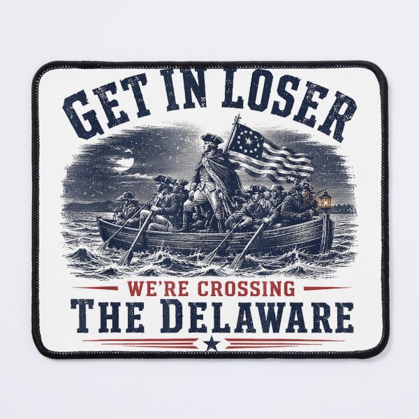 Item preview, Get in Loser We're Crossing The Delaware 250th 4th July T-Shirt designed and sold by gidget-gadget.