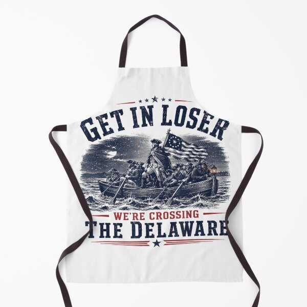Item preview, Get in Loser We're Crossing The Delaware 250th 4th July T-Shirt designed and sold by gidget-gadget.