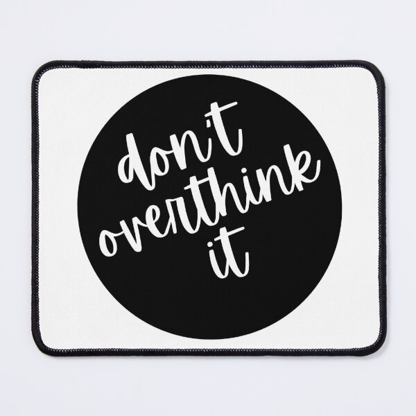 Item preview, Don’t Overthink It - Black Circle Minimalist Quote Design designed and sold by Soleil's Collective.