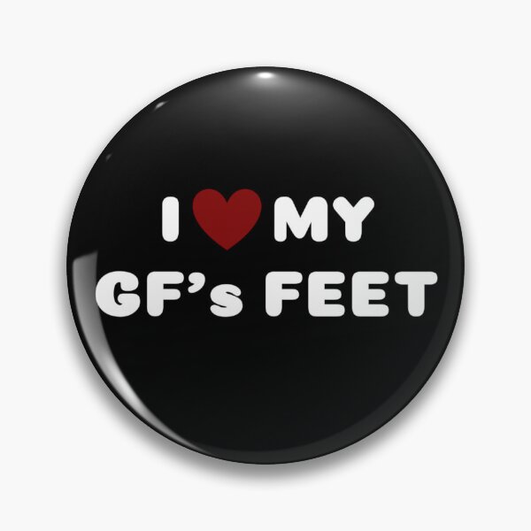 Item preview, I LOVE MY GIRLFRIEND'S FEET designed and sold by Ravokee.