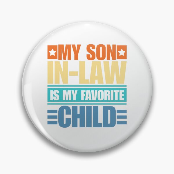 Item preview, my son in law is my favorite child designed and sold by Dondonmart.