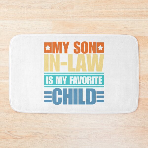 Item preview, my son in law is my favorite child designed and sold by Dondonmart.