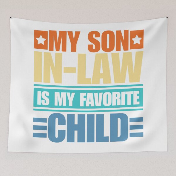 Item preview, my son in law is my favorite child designed and sold by Dondonmart.