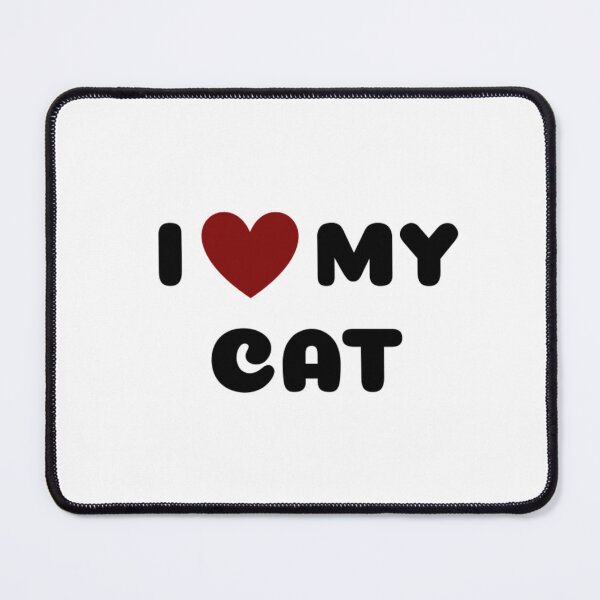 Item preview, I LOVE MY CAT designed and sold by Ravokee.