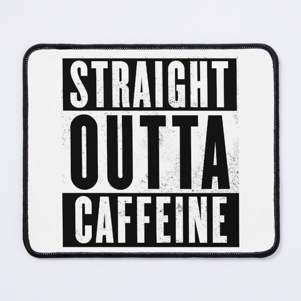 Item preview, Straight Outta Caffeine – Funny Coffee Lover Typography Design designed and sold by thebigleebowski.