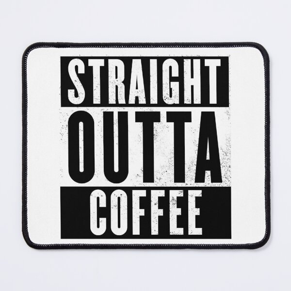 Item preview, Straight Outta Coffee – Funny Coffee Lover Typography Design designed and sold by thebigleebowski.