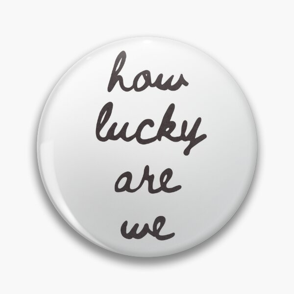Item preview, How Lucky Are We - Bookish Quote designed and sold by SaltedBeachPaperie.