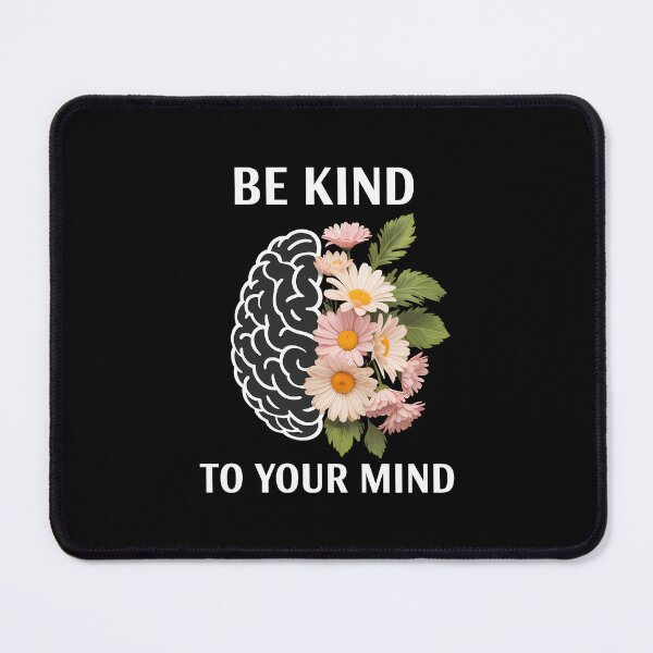 Item preview, Inspirational Mental Health Be Kind To Your Mind designed and sold by sailorjessiArt.