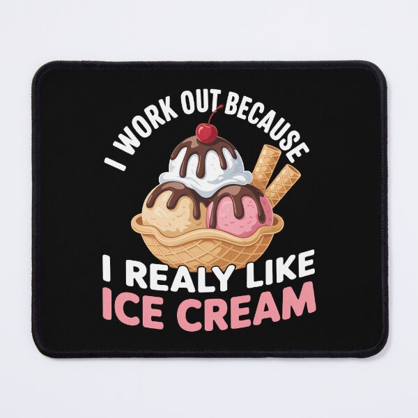 Item preview, I Work Out Because I Really Like Ice Cream Fitness Cheat Day designed and sold by sailorjessiArt.