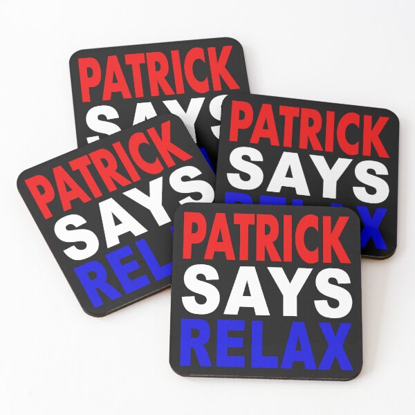 Item preview, Patrick Says Relax Patriotic designed and sold by Normbot2000.