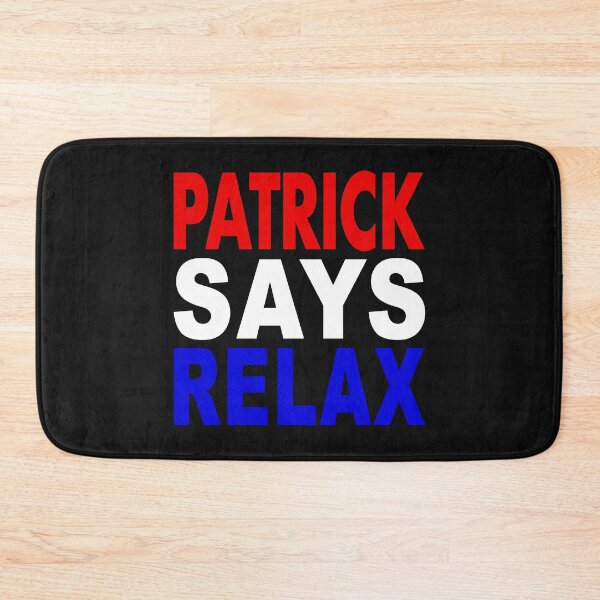Item preview, Patrick Says Relax Patriotic designed and sold by Normbot2000.