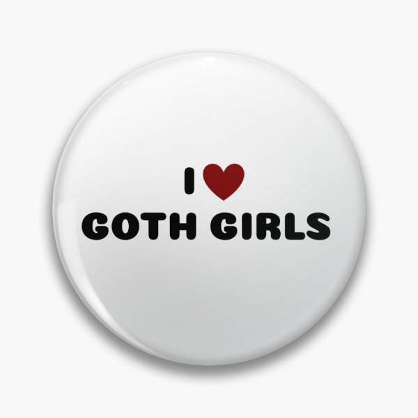 Item preview, I LOVE GOTH GIRLS designed and sold by Ravokee.