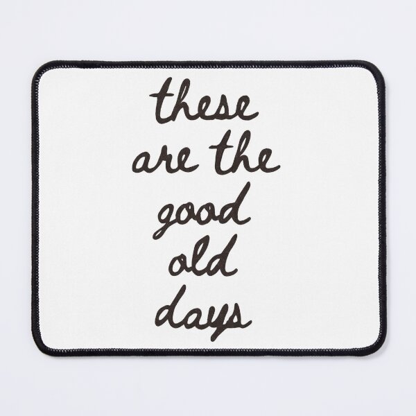 Item preview, These Are The Good Old Days - Handwritten Typography designed and sold by SaltedBeachPaperie.