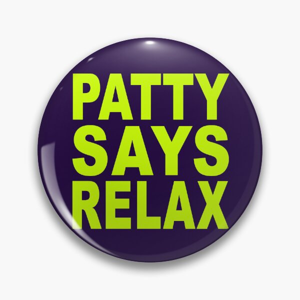 Item preview, Patty Says Relax Neon Green designed and sold by Normbot2000.