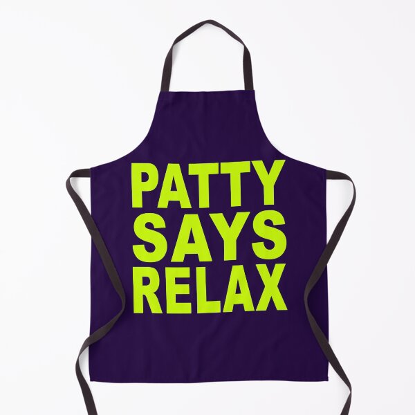 Item preview, Patty Says Relax Neon Green designed and sold by Normbot2000.