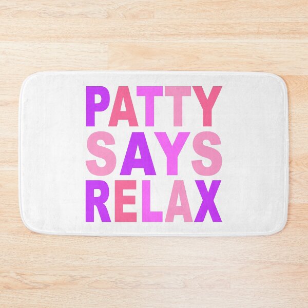 Item preview, Patty Says Relax Pink designed and sold by Normbot2000.